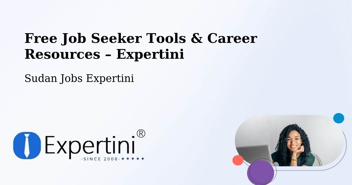 Free Job Seeker Tools & Career Resources – Nyala - Nyala, Sudan Jobs Expertini